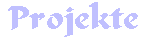 Projekte